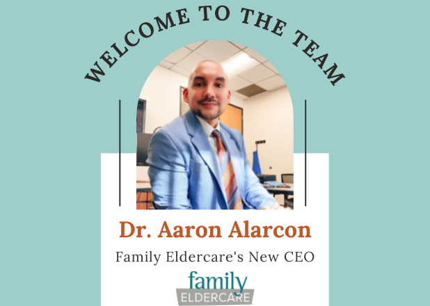 Welcome to the Team Dr. Aaron Alacron, Family Eldercare's New CEO