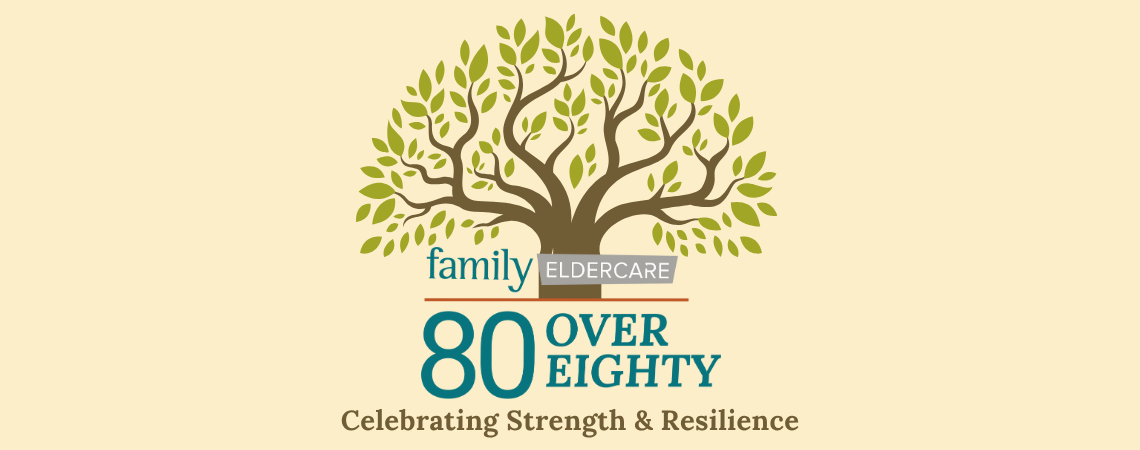 Selected! (5) Family Eldercare 80 Over Eighty Celebrating Strength and Resilience